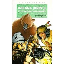 livre indiana jones jr et le fantôme du klondike