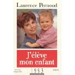 livre j'élève mon enfant