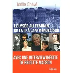 livre l'élysée au féminin de la iie à la ve république