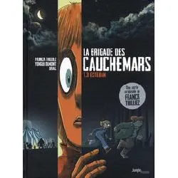 livre la brigade des cauchemars tome 3 - esteban