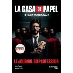 livre la casa de papel le escape game - le journal du professeur