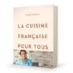 livre la cuisine francaise pour tous / les grands classiques a faire a la maison par laurent mariotte