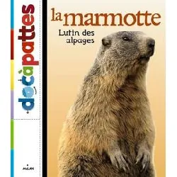 livre la marmotte, lutin des alpages