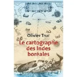 livre le cartographe des indes boréales