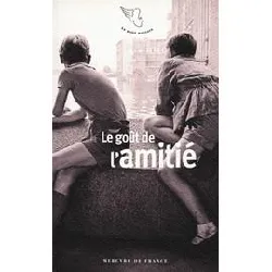 livre le goût de l'amitié