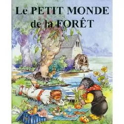 livre le petit monde de la forêt