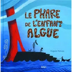 livre le phare de l'enfant algue