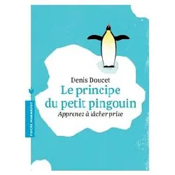 livre le principe du petit pingouin - apprenez à lâcher prise