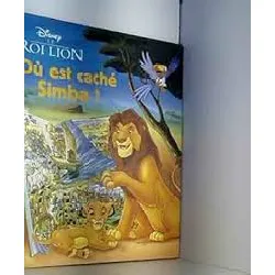 livre le roi lion ou est cache simba