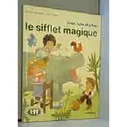 livre le sifflet magique