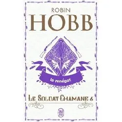 livre le soldat chamane tome 6 - le renégat