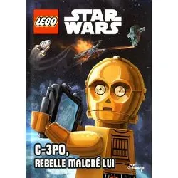 livre lego star wars - c - 3po, rebelle malgré lui