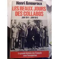 livre les beaux jours des collabos. juin 1941 - juin 1942