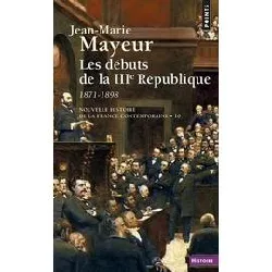 livre les debuts de la iiieme republique (1871 1898)