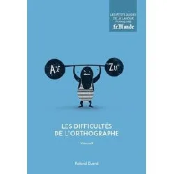 livre les difficultés de l'orthographe - volume 2