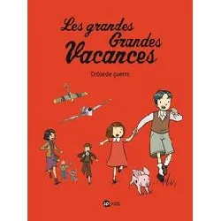 livre les grandes grandes vacances tome 1 - drôle de guerre