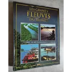 livre les grands fleuves du monde - l