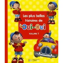 livre les plus belles histoires de oui - oui - volume 1