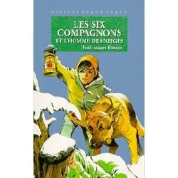 livre les six compagnons et l'homme des neiges