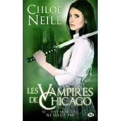 livre les vampires de chicago tome 10 - une morsure ne suffit pas