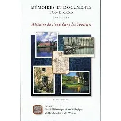 livre mémopires et documents tome xxxx 2006 - 2013: histoire de l eau dans les yvelines