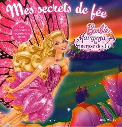 livre mes secrets de fée barbie mariposa la princesse des fées