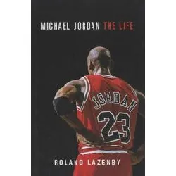 livre michael jordan, the life