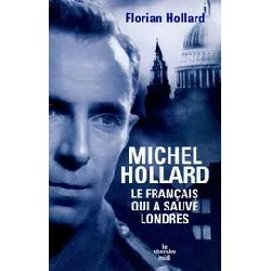 livre michel hollard - le français qui a sauvé londres