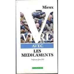 livre mieux vivre avec les medicaments