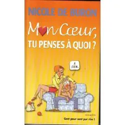 livre mon coeur, tu penses à quoi ? à rien