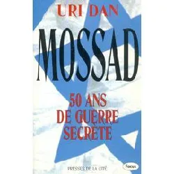 livre mossad, 50 ans de guerre secrète