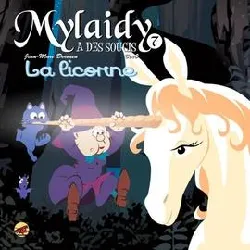 livre mylaidy a des soucis tome 7 - la licorne