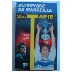 livre olympique de marseille - les années tapie