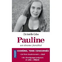 livre pauline, un drame familial - codéine, tous concernés