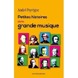 livre petites histoires de la grande musique