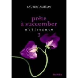 livre prête à succomber tome 3 - obéissance