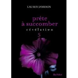 livre prête à succomber tome 5 - révélation