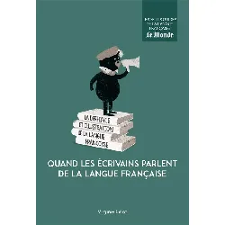 livre quand les écrivains parlent de la langue française