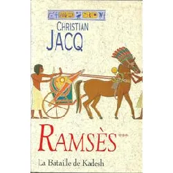 livre ramses - t 3, la bataille de kadesh