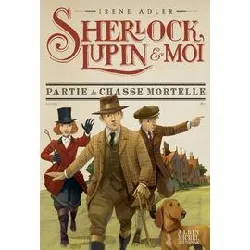 livre sherlock, lupin et moi tome 9 - partie de chasse mortelle