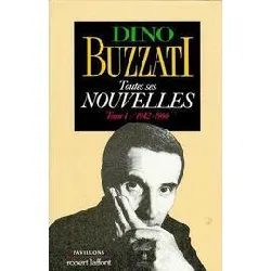 livre toutes ses nouvelles / dino buzzati tome 1 - 1942 - 1966