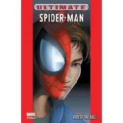 livre ultimate spider - man tome 4 - irresponsable