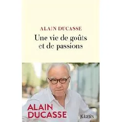 livre une vie de goûts et de passions