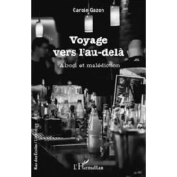 livre voyage vers l'au - delà - alcool et malédiction