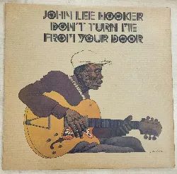 vinyle john lee hooker - don't turn me from your door (1974)