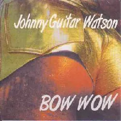 cd johnny guitar watson - bow wow (1996)