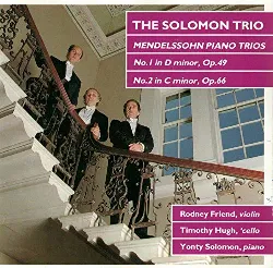 cd the solomon trio, felix mendelssohn - bartholdy - mendelssohn piano trios, no. 1 in d minor op.49, no. 2 in c minor op. 66 (199