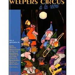 cd weepers circus à la récré - (1 audio)