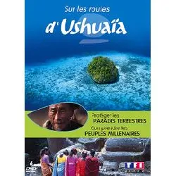 dvd sur les routes d'ushuaïa - coffret - protéger les paradis terrestres + comprendre les peuples millénaires