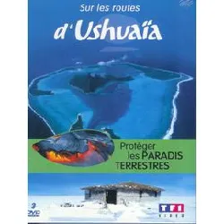 dvd sur les routes d'ushuaïa - protéger les paradis terrestres